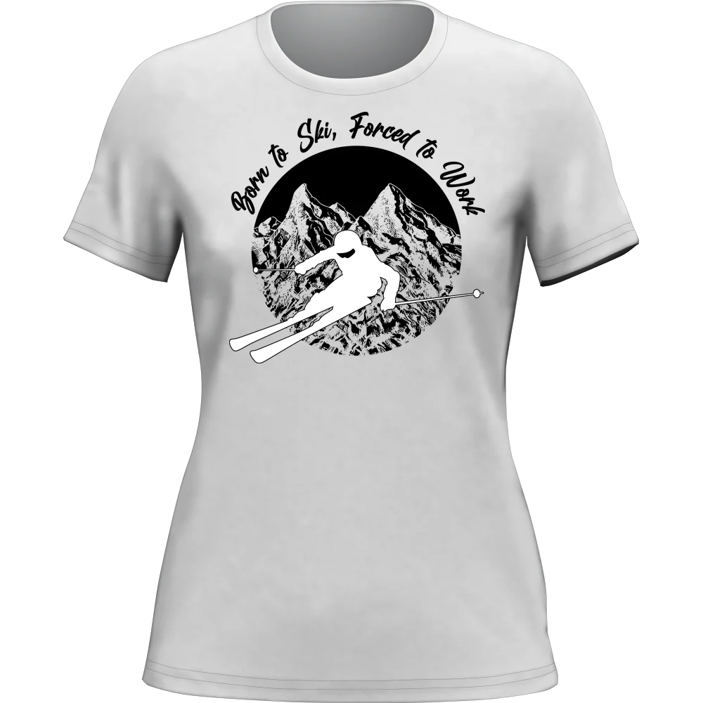Outdoorzees Born To Ski Forced To Work T-Shirt for Women