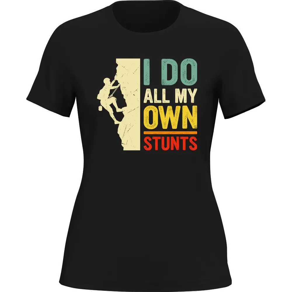 Outdoorzees Climbing I Do All My Own Stunts T-Shirt for Women - Image 2