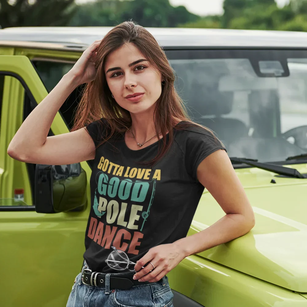 Outdoorzees Gotta Love A Good Pole Dance T-Shirt for Women - Image 4