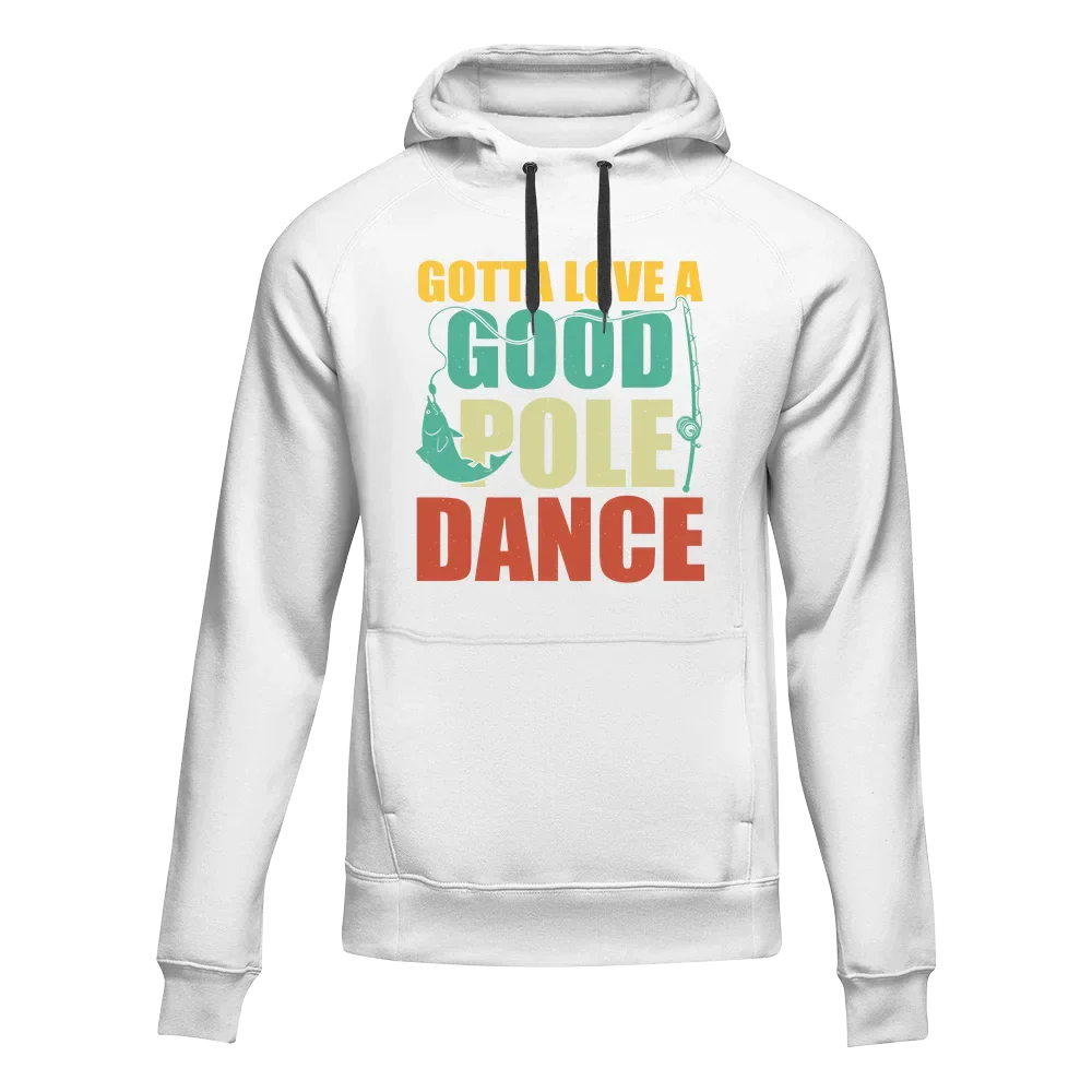Outdoorzees Gotta Love A Good Pole Dance Unisex Hoodie - Image 2