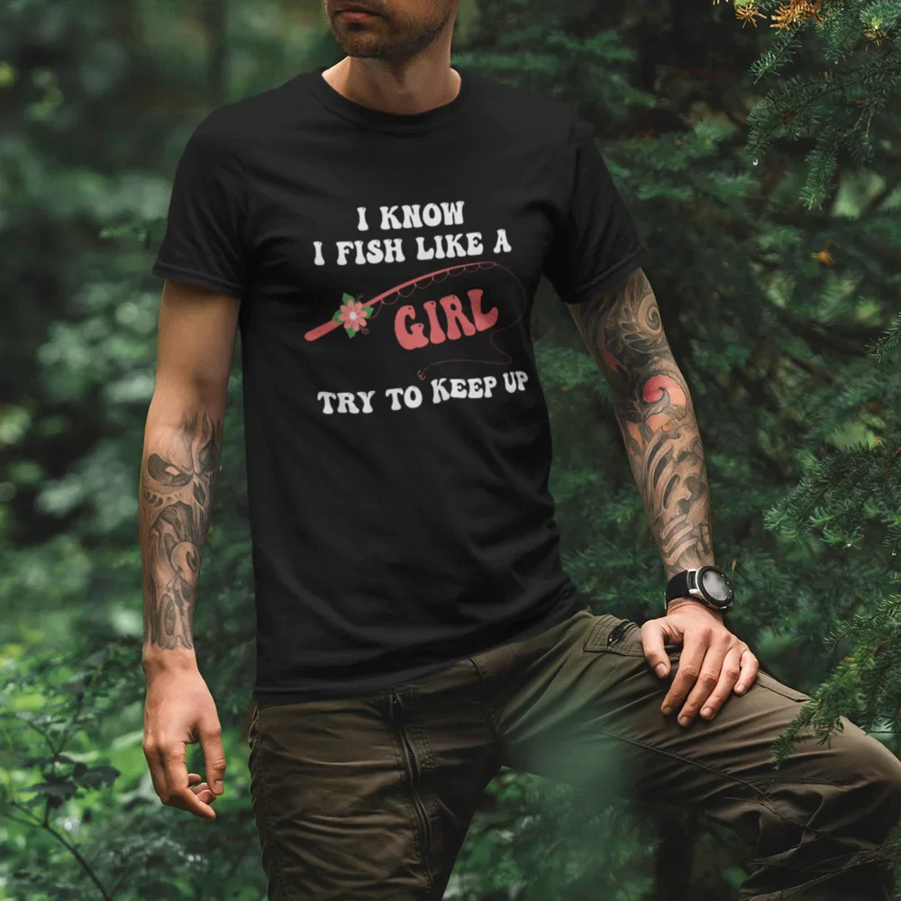 Outdoorzees I Fish Like A Girl Man T-Shirt - Image 4