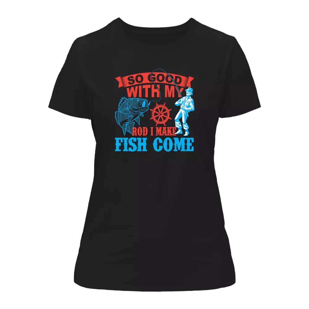Outdoorzees I Make Fish Come T-Shirt for Women - Image 2